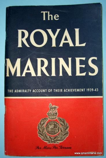 Official Admiralty Account of The Royal Marines and their Achievement 1939-43, Booklet printed 1944