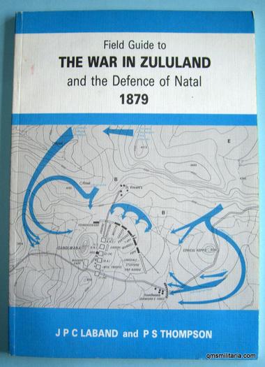 Field Guide to the War in Zululand and the Defence of Natal 1879