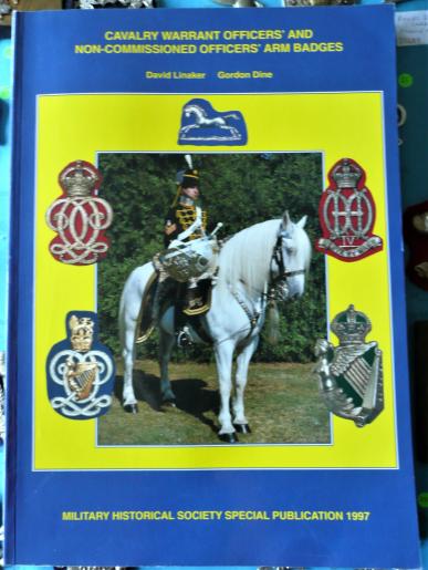 Essential Reference Book - Cavalry Warrant Officers' Non-Commissioned Officers' NCO Arm Badges - Linaker & Dine