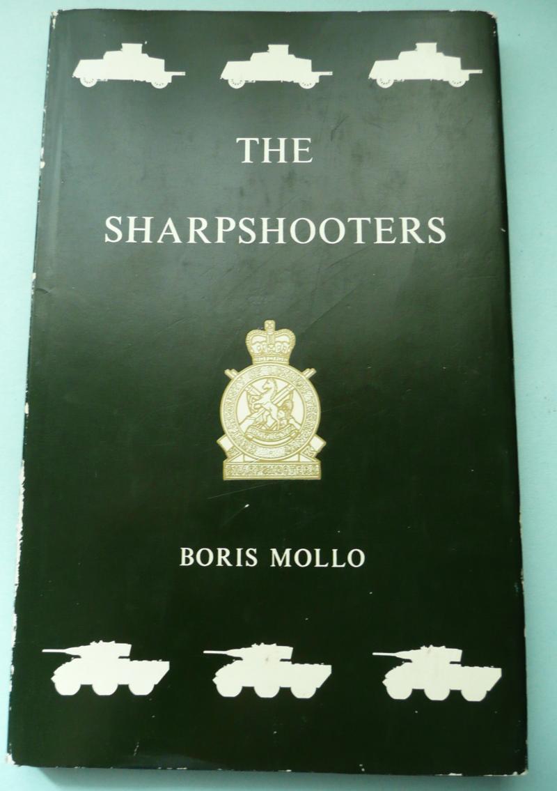 THE SHARPSHOOTERS: 3rd County of London Yeomanry 1900-1961, Kent and County of London Yeomanry 1961-1970, book by Boris Mollo