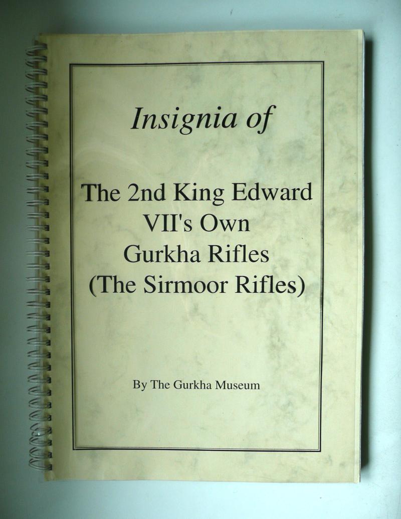 Insignia of the 2nd King Edward VII's Gurkha Rifles (The Simoor Rifles) Specialist Publication By the Gurkha Museum - Now out of Print