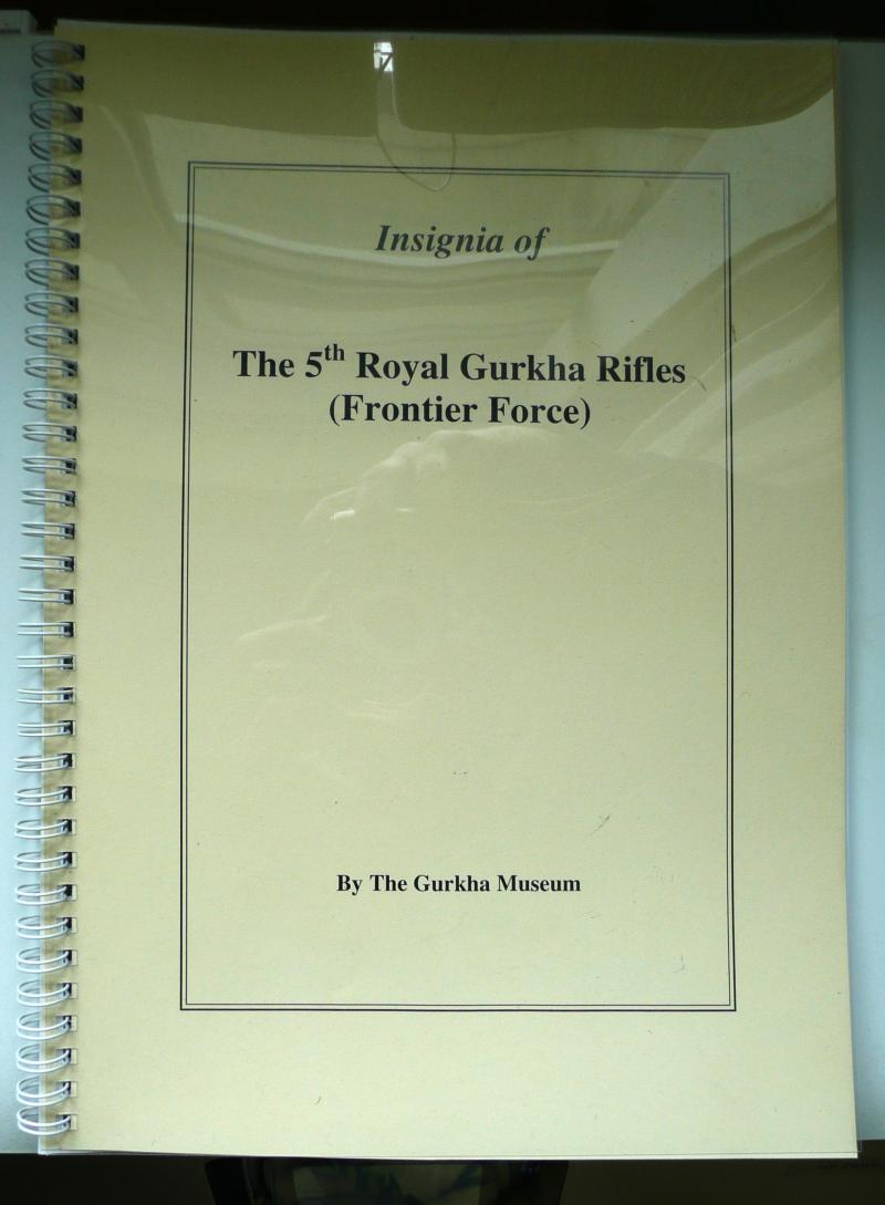 Insignia of the 5th Royal Gurkha Rifles (Frontier Force) Specialist Publication By the Gurkha Museum