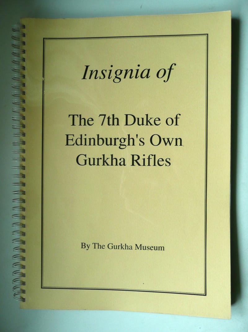 Insignia of the 7th Duke of Edinburgh's Own Gurkha Rifles - Specialist Publication By the Gurkha Museum - Now out of Print